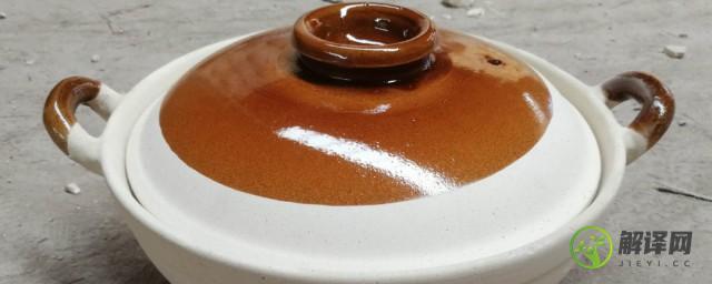 陶瓷砂锅第一次使用怎么清洗(陶瓷砂锅第一次使用小窍门)